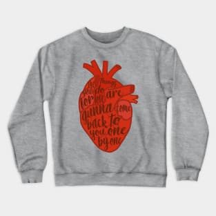 The things you do for love Crewneck Sweatshirt